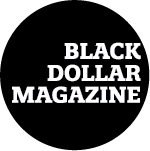 Black Dollar Magazine